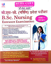 Amit Publication The Best Guide RUHS CUET B.SC. Nursing Entrance Exam 5500+ MCQ First Edition 2026