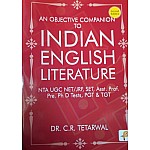 An Objective Companion To Indian English Literature By C.R. Tetarwal Second Edition 2023 For NTA UGC NET JRF SET ASST.Prof TGT PGT Exam