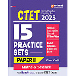Arihant CTET Maths And Science 15 Practice Sets With Explanation 2025 Edition For CTET Paper 2nd Class 6th To 8th English Medium