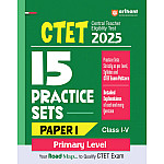 Arihant Paper 1st CTET 15 Practice Sets With Explanation 2025 Edition For Class 1st To 5th English Medium