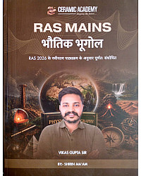 Ceramic Academy Ras Mains Physical Geography (Bhautik Bhugol) By Vikas Gupta sir Shirin Maam July 2026 Edition