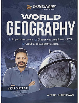 Ceramic Academy World Geography December 2025 Edition By Shirin Ma'am And Vikas Gupta Sir