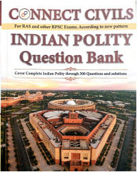 Connect Civils Indian Polity Objective Question Bank For RAS And RPSC Exam August 2026 Edition In English Medium