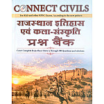 Connect Civils Rajasthan History Art Culture (Rajasthan Kala Sanskriti Objective) Question Bank For RAS and Other Competitive Exam August 2026 Edition
