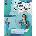 JP Clinical Case Record of Midwifery For GNM Students By Pawan Kumar Sharma