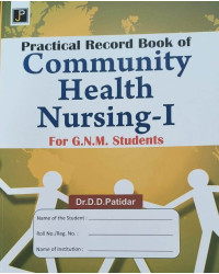 JP Practical Record Book Of Community Health Nursing 1 For GNM Students By Dr.D.D.Patidar