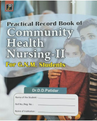 JP Practical Record Book Of Community Health Nursing 2 For GNM Students By Dr.D.D. Patidar