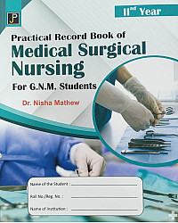 JP Practical Record Book Of Medical Surgical Nursing 2nd Year For GNM Students By Dr. Nisha Mathew
