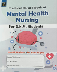 JP Practical Record Book Of Mental Health Nursing For GNM Students By Hardik Gadhavi And Dr. Amit Gupta
