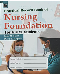 JP Practical Record Book Of Nursing Foundation For GNM Students By Sagar M.Galsar And Dileep K.Meghwal