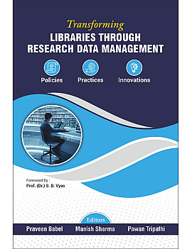 PDP Beacon Publications Transforming Libraries Through Research Data Management: Policies, Practices, and Innovations Edition 2025 By Praveen Babel, Manish Sharma and Pawan Tripathi