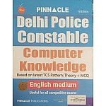 Pinnacle Delhi Police Constable Computer Knowledge English Medium 1st Edition