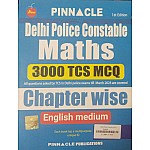 Pinnacle Delhi Police Constable Maths 3000 TCS MCQ Chapter Wise English Medium 1st Edition