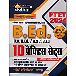 Ujala PTET 2024 B.ED. B.A. and B.SC 10 Practice Set With Solved Papers By Anita Pancholi