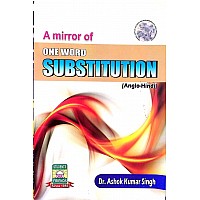 A Mirror Of One Word Substitution (Anglo-Hindi) By Dr.Ashok Kumar Singh Students Friends Publication 