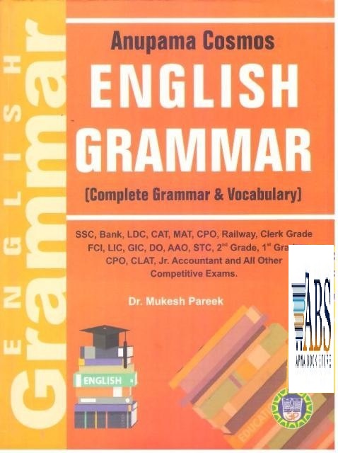 Anupama Cosmos English Grammar (Complete Grammar and Vocabulary) By Dr. Mukesh Pareek For SSC, Bank, Railway and Other Competitive Examination
