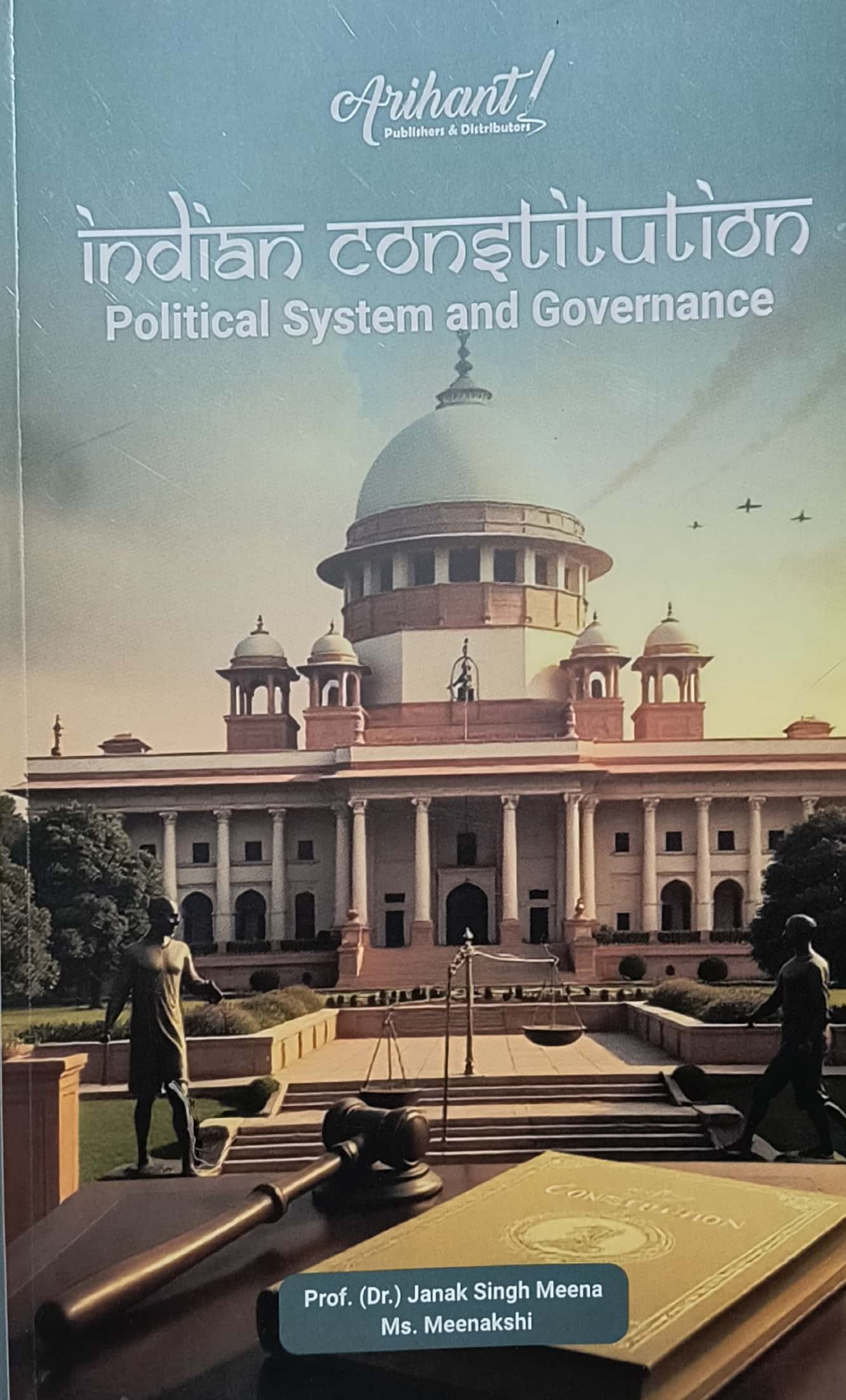 Arihant Indian Constitution Political System and Governance February 2026 Edition By Janak Singh Meena and Meenakshi