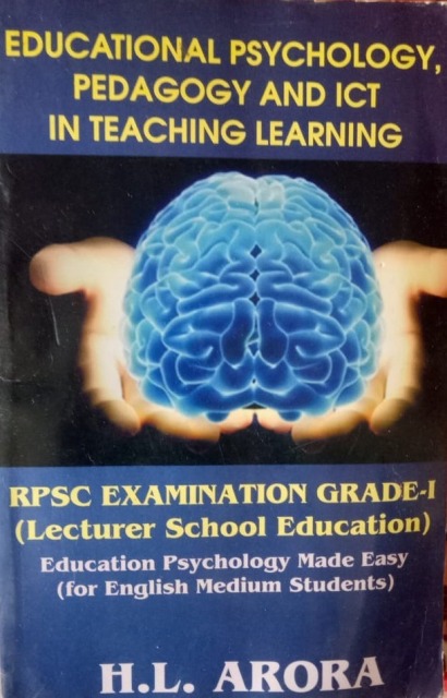 Educational Psychology Pedagogy and ICT In Teaching Learning By H.L. Arora Useful For RPSC 1st Grade School Lecturer Examination