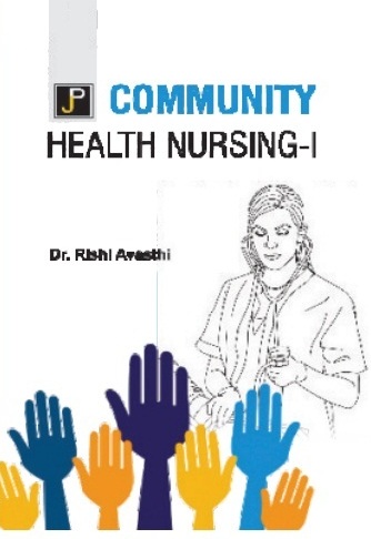 JP Community Health Nursing - 1 By Dr. Rishi Avasthi For B.SC. Nursing