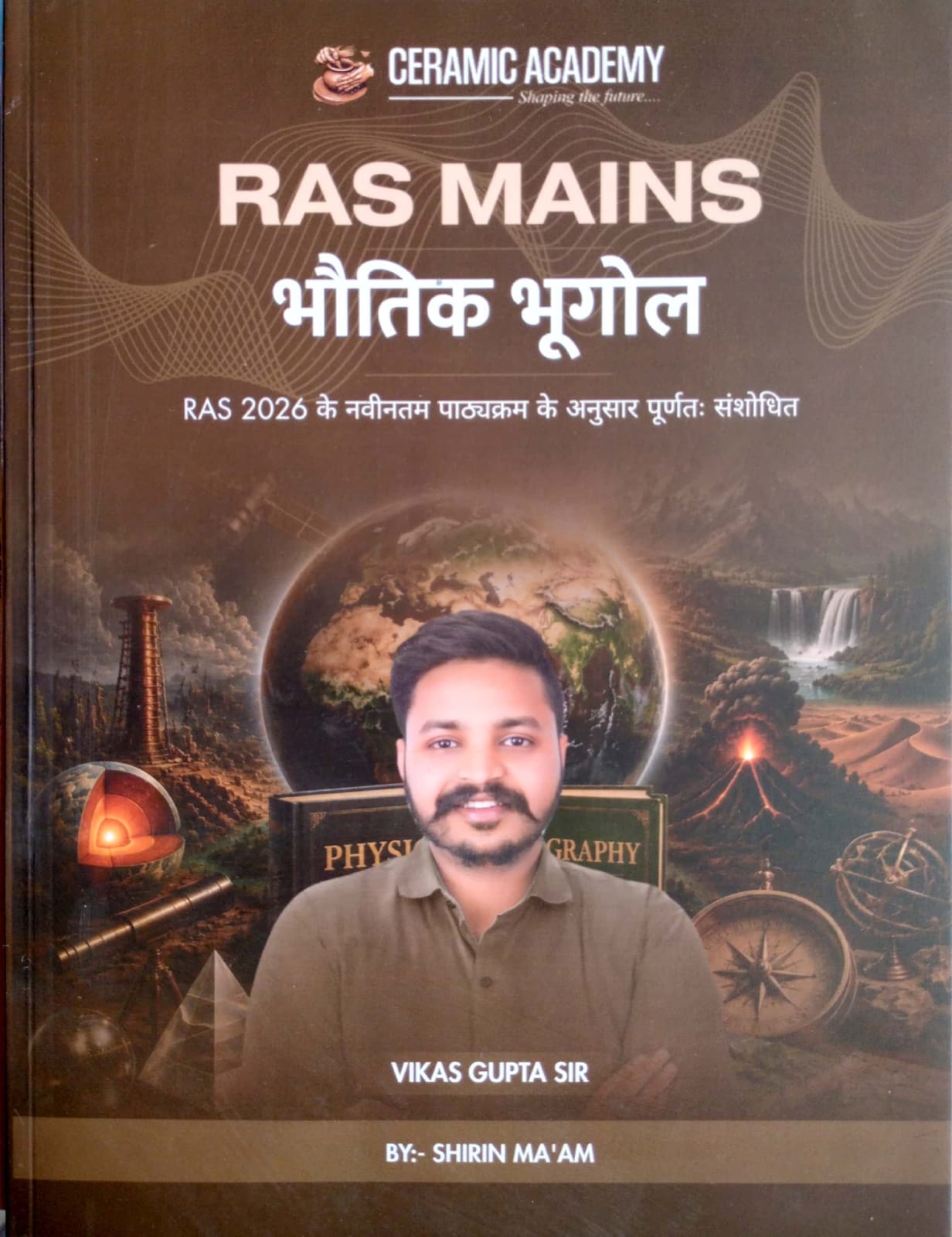 Ceramic Academy Ras Mains Physical Geography (Bhautik Bhugol) By Vikas Gupta sir Shirin Maam July 2026 Edition