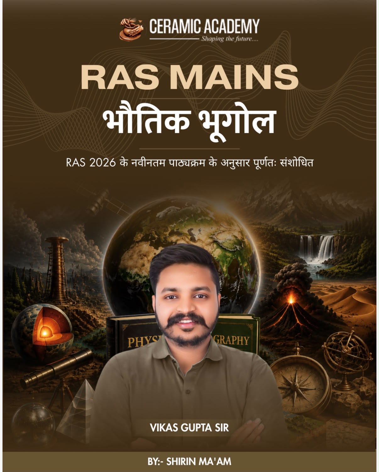 Ceramic Academy Ras Mains Physical Geography (Bhautik Bhugol) By Vikas Gupta sir Shirin Maam July 2026 Edition