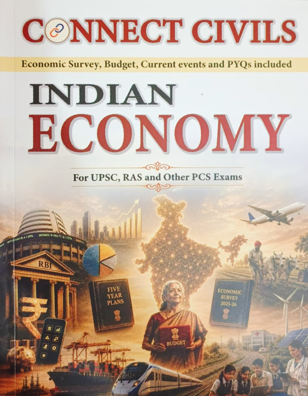 Connect Civils Indian Economy For UPSC, RAS And Other PCS Exams New Edition July 2026 Edition English Medium