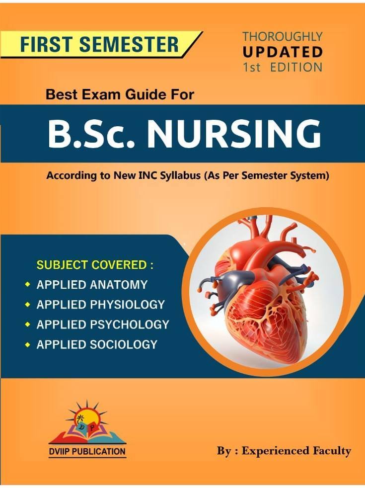DVIIP Publication B.SC. Nursing Guide 1st Semester 1st Edition 2023 By Experienced Faculty