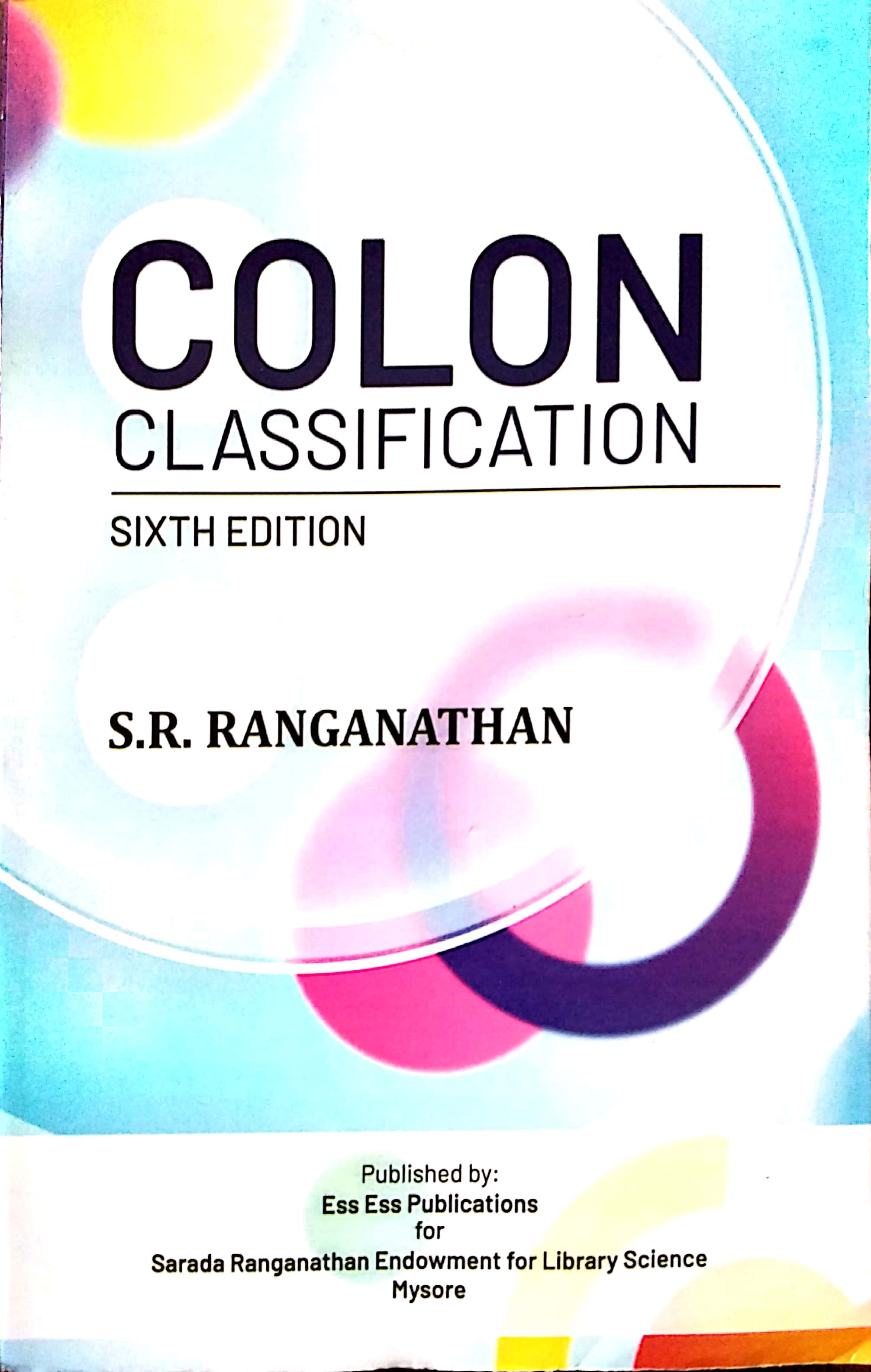 ESS ESS Colon Classification Updated 6th Edition 2025 By S.R. Ranganathan Useful For Library Science