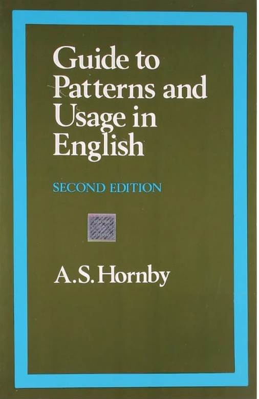 Guide To Patterns and Usage in English Second Edition A.S. Hornby