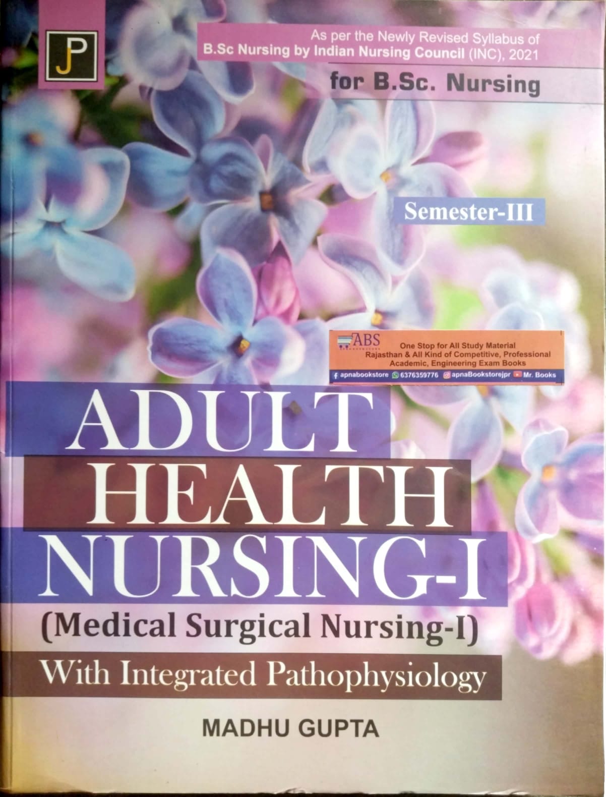 JP Adult Health Nursing-I By Madhu Gupta For B.sc Nursing Semester 3rd Edition 2025