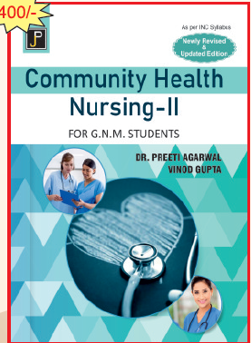 JP Community Health Nursing - II By Preeti Agarwal and Vinod Gupta For GNM 2nd and 3rd Year