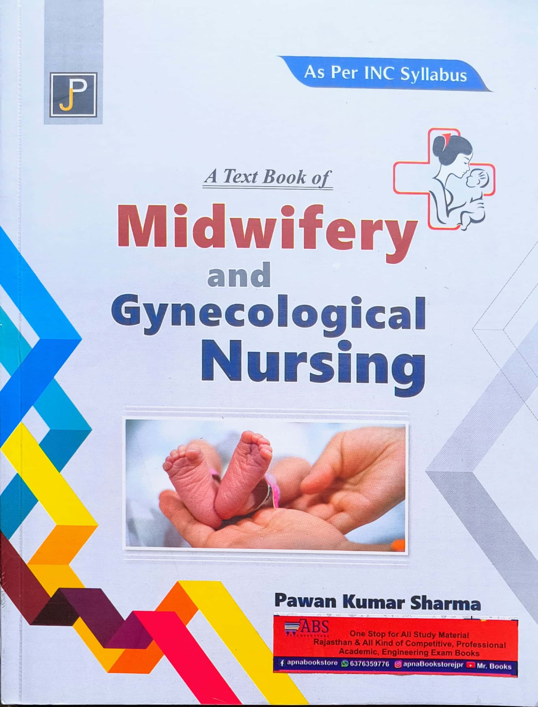 JP Midwifery and Gynecological Nursing By Pawan Kumar Sharma For GNM 2nd and 3rd Year