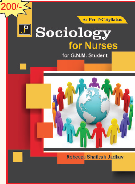 JP Sociology For Nurses By Rebecca Shailesh Jadhav For GNM 1st Year