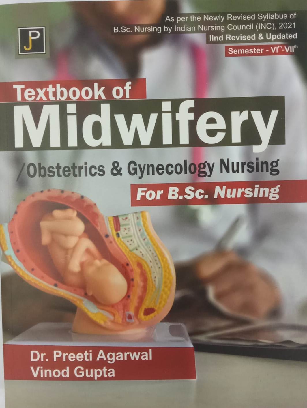 JP Textbook of Midwifery Obstetrics Gynecology Nursing For B.Sc. Nursing By Dr. Preeti Agarwal Vinod Gupta 